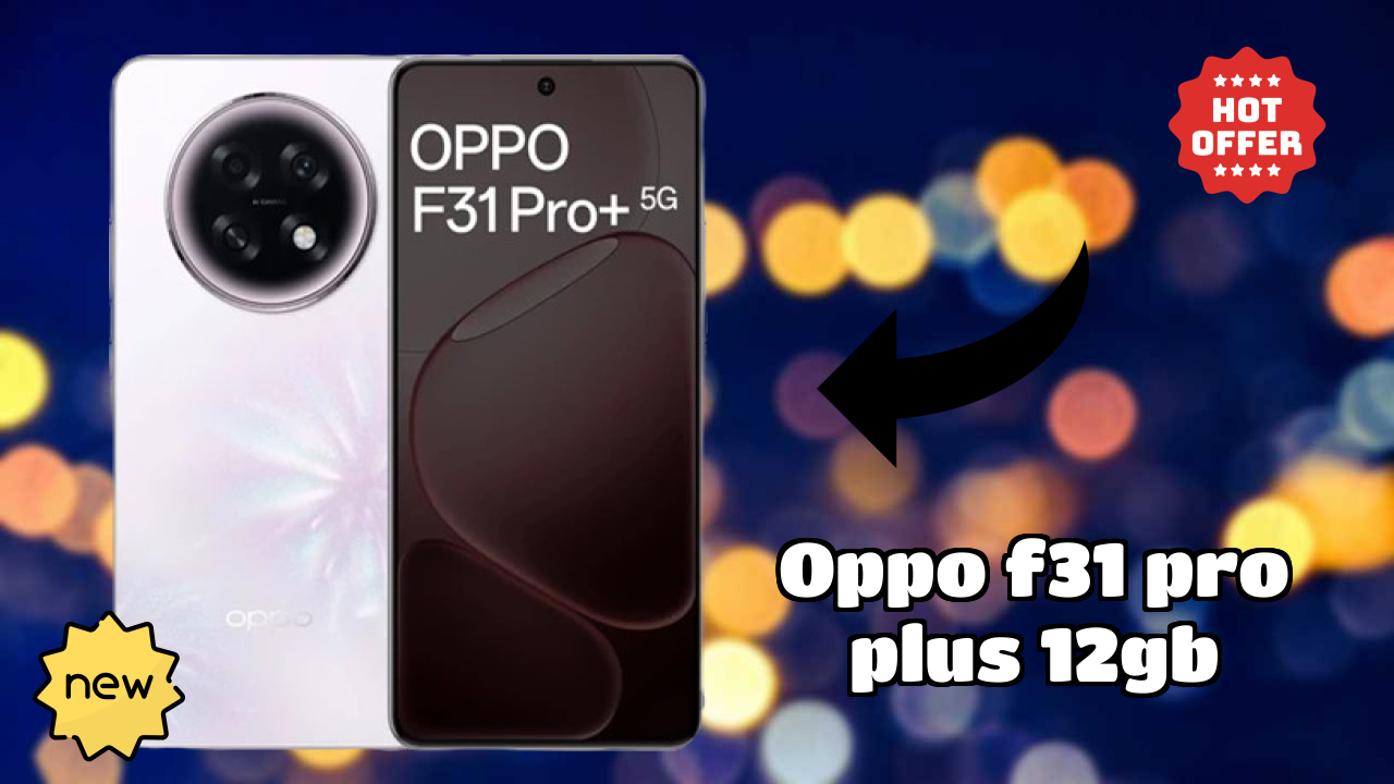 OPPO F31 Pro Plus 12GB Camera Review: 50 MP + 2 MP Rear Camera Photo Test