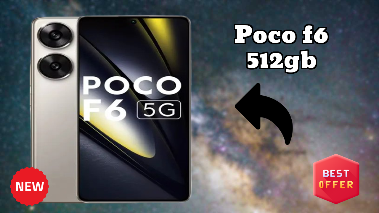 POCO F6 512GB at ₹28,999 - Best Deal Available Now