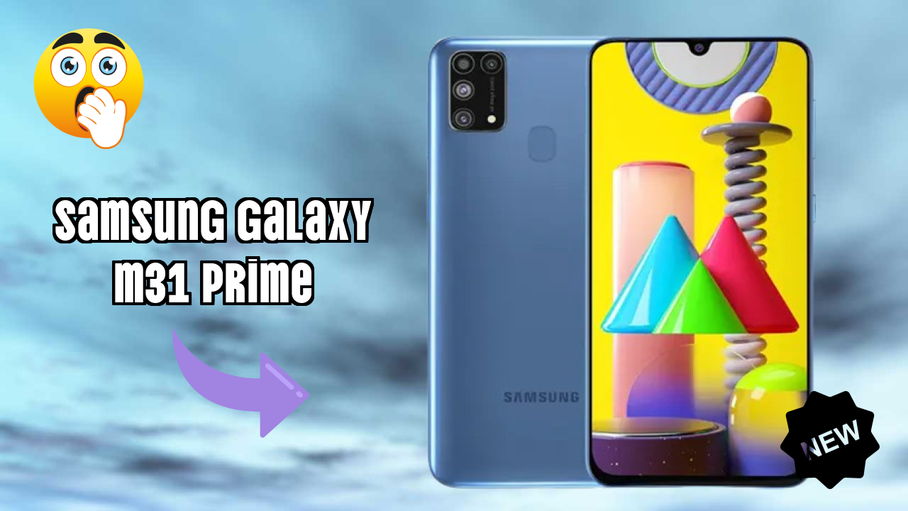 Samsung Galaxy M31 Prime at ₹17,499 - Complete Buying Guide