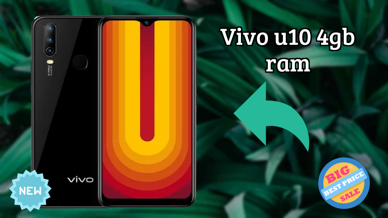 Vivo Vivo U10 4GB RAM - Best Features You Should Know
